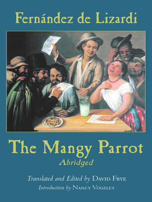 Title details for The Mangy Parrot, Abridged by Jose Joaquin Fernandez de Lizardi - Available